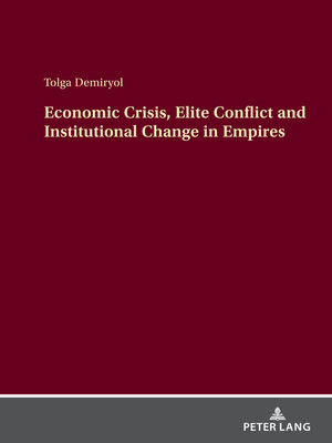 cover image of Economic Crisis, Elite Conflict and Institutional Change in Empires
